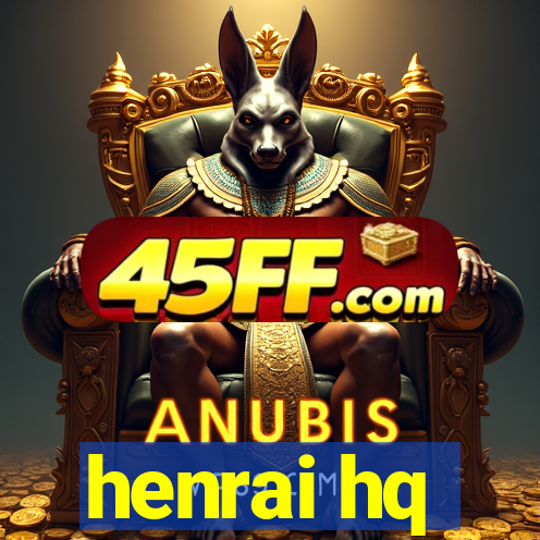 henrai hq